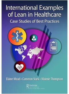 International Examples of Lean in Healthcare: Case Studies of Best Practices