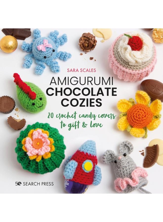 Amigurumi Chocolate Cozies : 20 Crochet Candy Covers to Gift & Love 