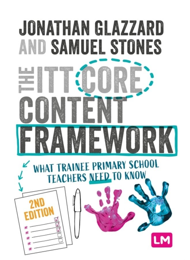 The ITT Core Content Framework What trainee primary school teachers need to know - Paperback