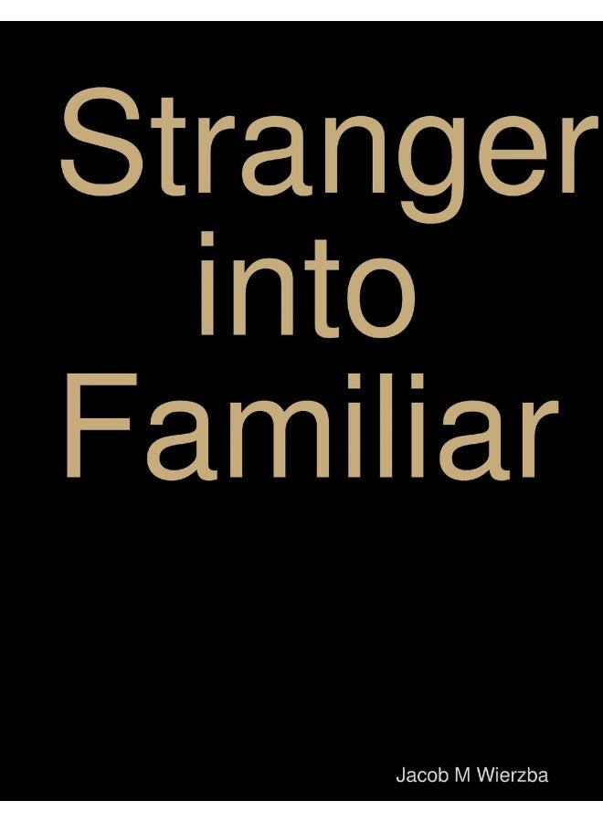 Stranger into Familiar - Image 1