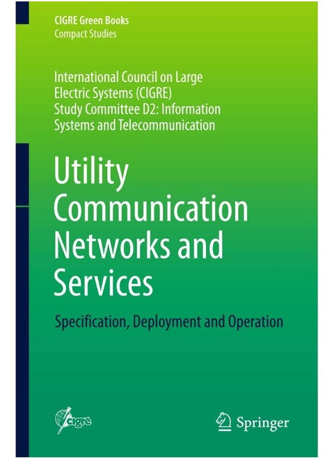 Utility Communication Networks and Services: Specification, Deployment and Operation