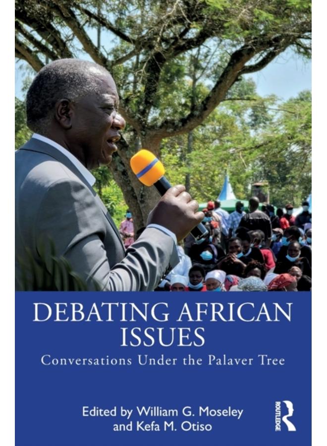 Debating African Issues : Conversations Under the Palaver Tree 