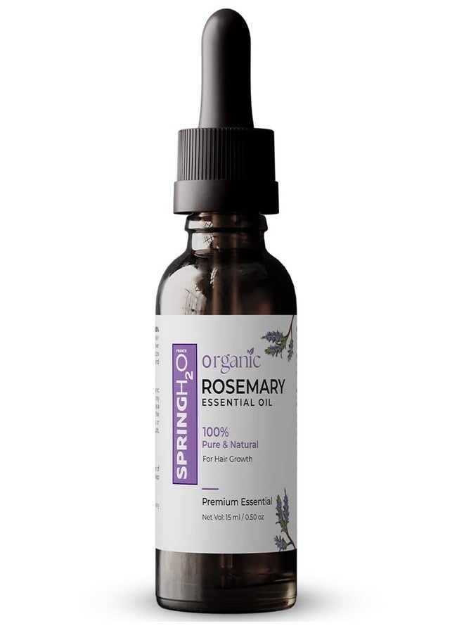 SPRING H2O Organic Rosemary Essential Oil | 100% Pure and Natural For Hair Growth for Women & Men | Reduce Acne | Moisturize Skin | For All Skin & Hair Types | 15ml - Image 1