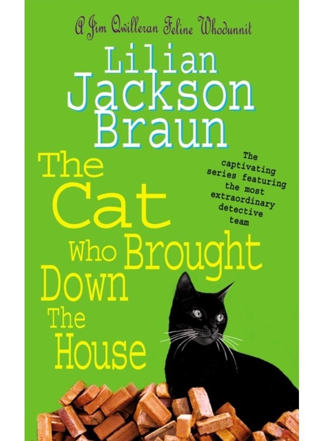 The Cat Who Brought Down The House The Cat Who Mysteries Book 25 A charming feline whodunit for cat lovers everywhere - Paperback