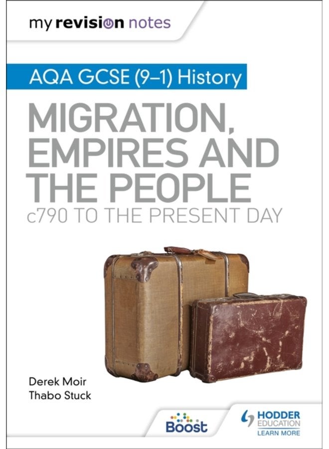 My Revision Notes AQA GCSE 9 1 History Migration empires and the people c790 to the present day - Paperback