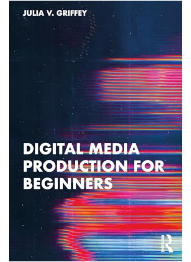 Digital Media Production for Beginners 