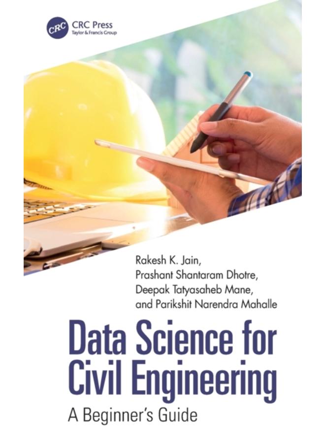 Data Science for Civil Engineering : A Beginner's Guide