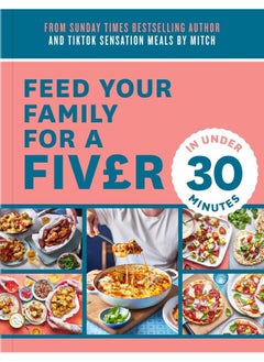 Feed Your Family for a Fiver - In Under 30 Minutes 