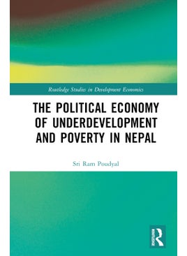 Political Economy of Underdevelopment and Poverty in Nepal