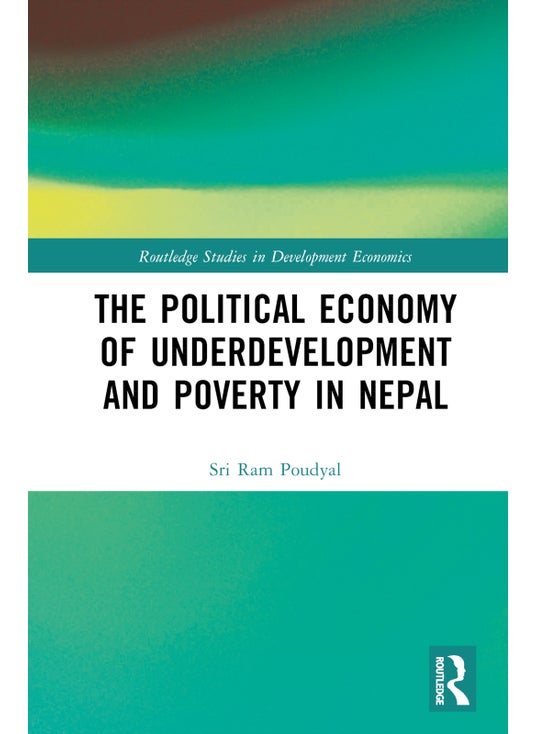 Political Economy of Underdevelopment and Poverty in Nepal