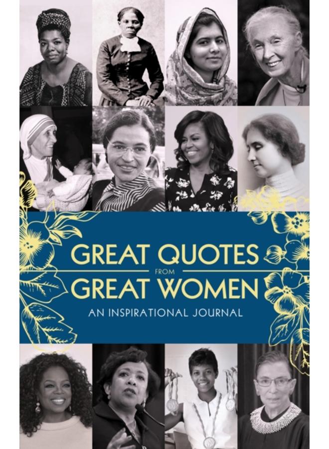 Great Quotes from Great Women Journal : An Inspirational Journal 