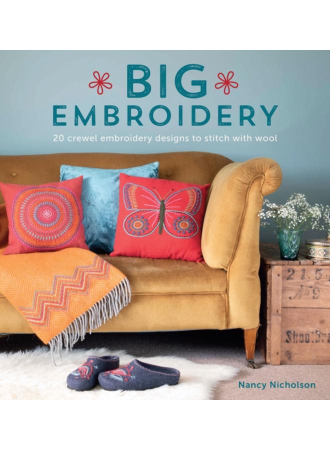 Big Embroidery : 20 Crewel Embroidery Designs to Stitch with Wool 