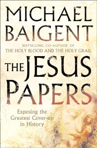 The Jesus Papers Exposing The Greatest Coverup In History