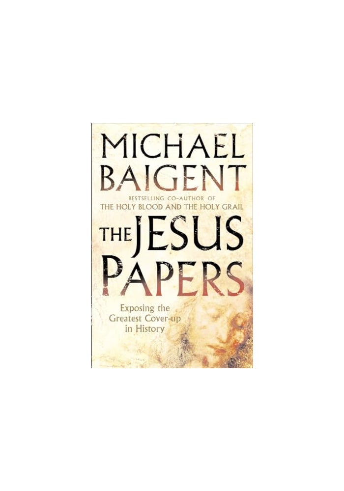 HarperElement The Jesus Papers: Exposing the Greatest Cover-up in History