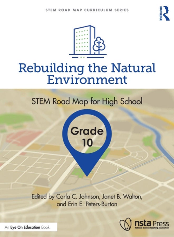 Rebuilding the Natural Environment, Grade 10 : STEM Road Map for High School 
