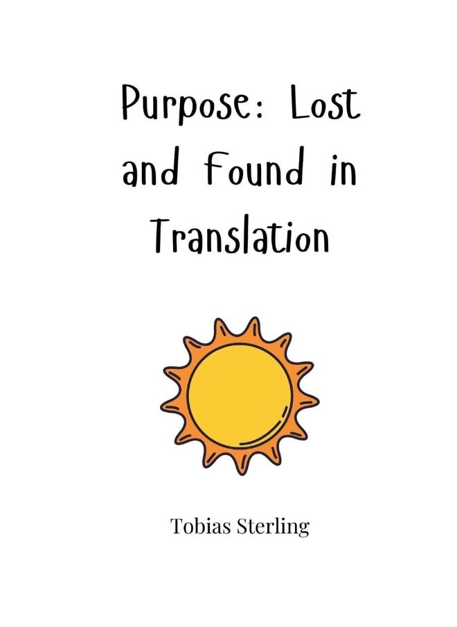 Purpose: Lost and Found in Translation  - Image 1