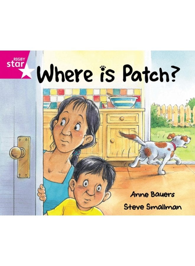 Rigby Star Guided Reception Pink Level Where s Patch Pupil Book single - Paperback