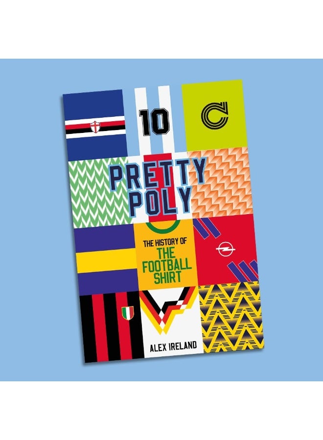 Pretty Poly: The History of the Football Shirt  - Image 3
