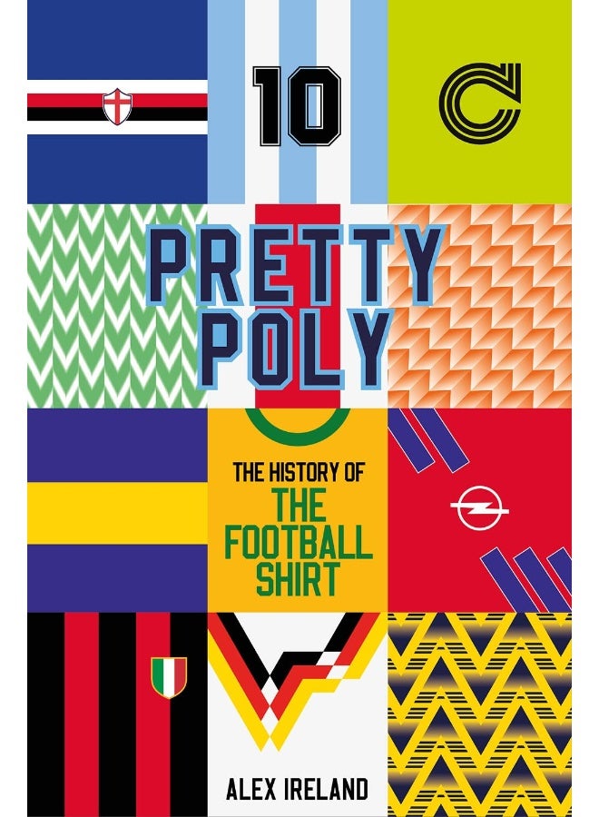 Pretty Poly: The History of the Football Shirt  - Image 1