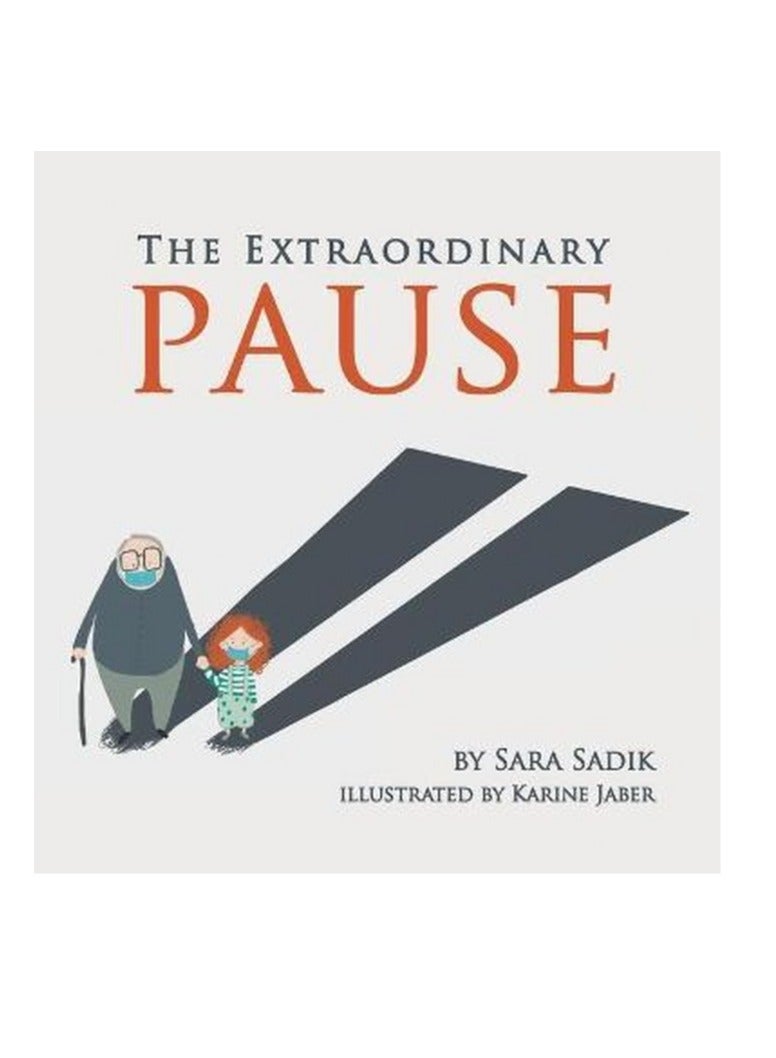 The Extraordinary Pause by Sara Sadik