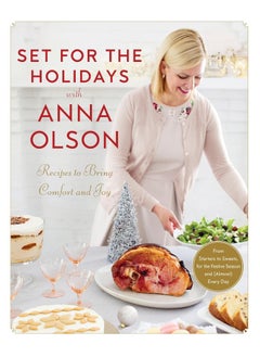 Set For The Holidays With Anna Olson: Recipes for Bringing Comfort and Joy: From Starters to Sweets, for the Festive Season and Almost Every Day - pzsku/Z69FBC4BE794D5B2F8DE4Z/45/_/1724845353/a7c67457-1e5f-4798-bd97-116af3ec1d2f