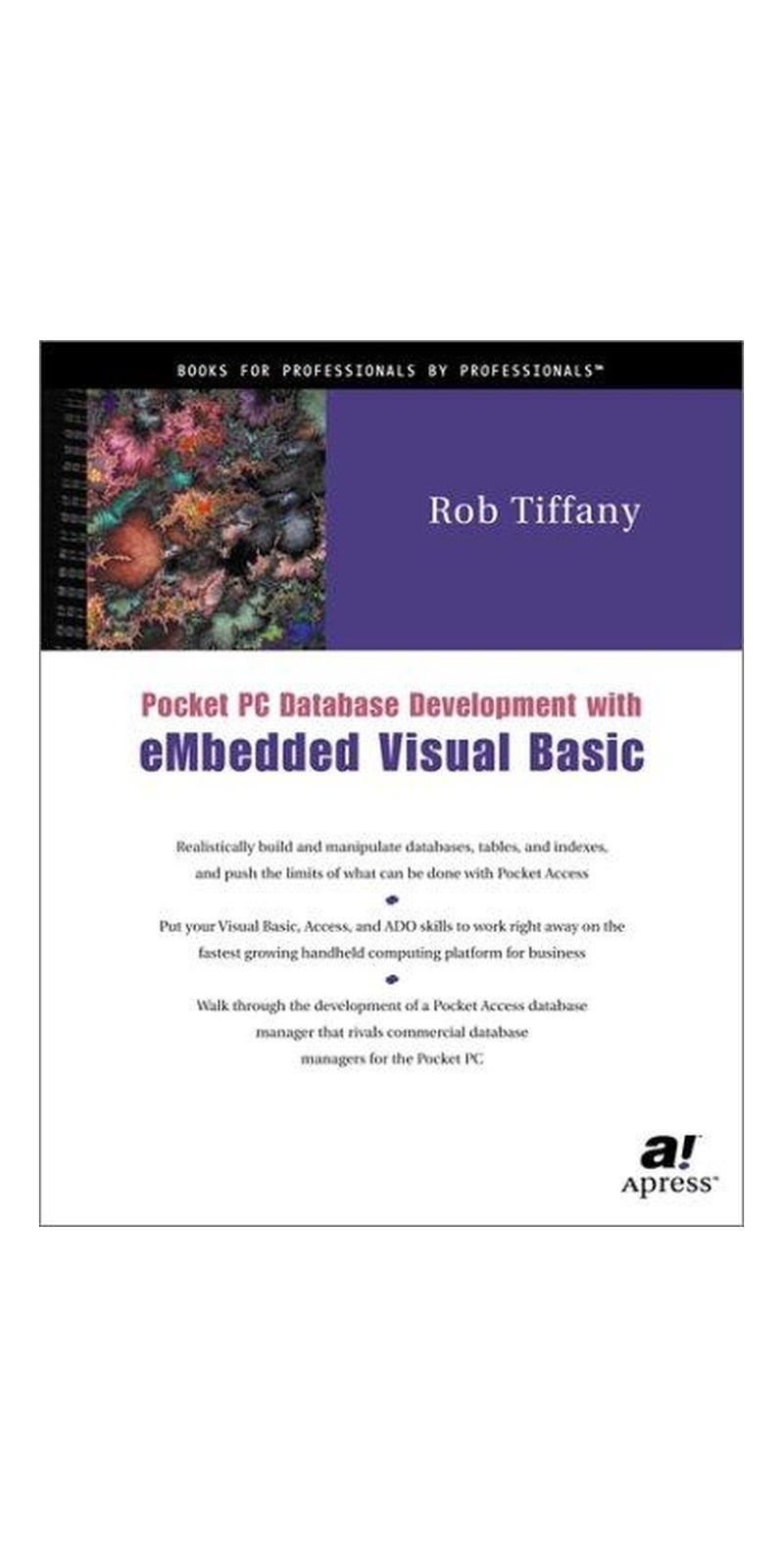 Pocket PC Database Development with eMbedded Visual Basic | Authored by Rob Tiffany | Paperback | 1 edition | Published by Apress