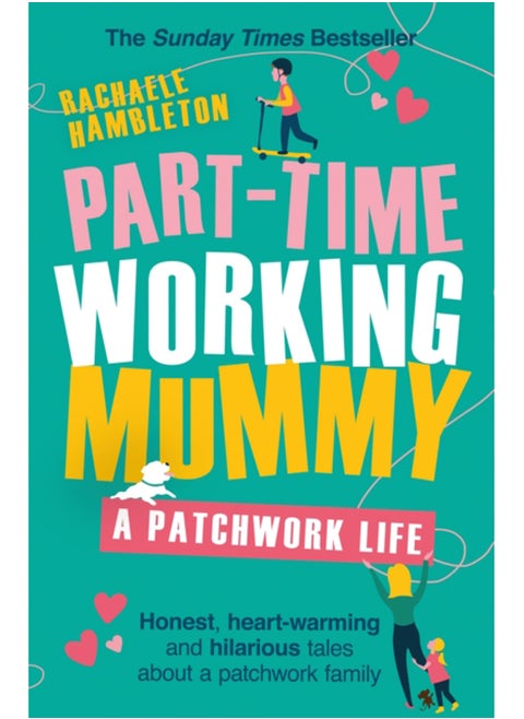 Part-Time Working Mummy : A Patchwork Life