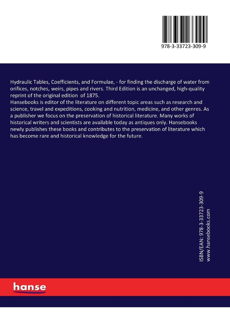 Hydraulic Tables, Coefficients, and Formulae,: for finding the discharge of water from orifices, notches, weirs, pipes and rivers. Third Edition  - Image 2