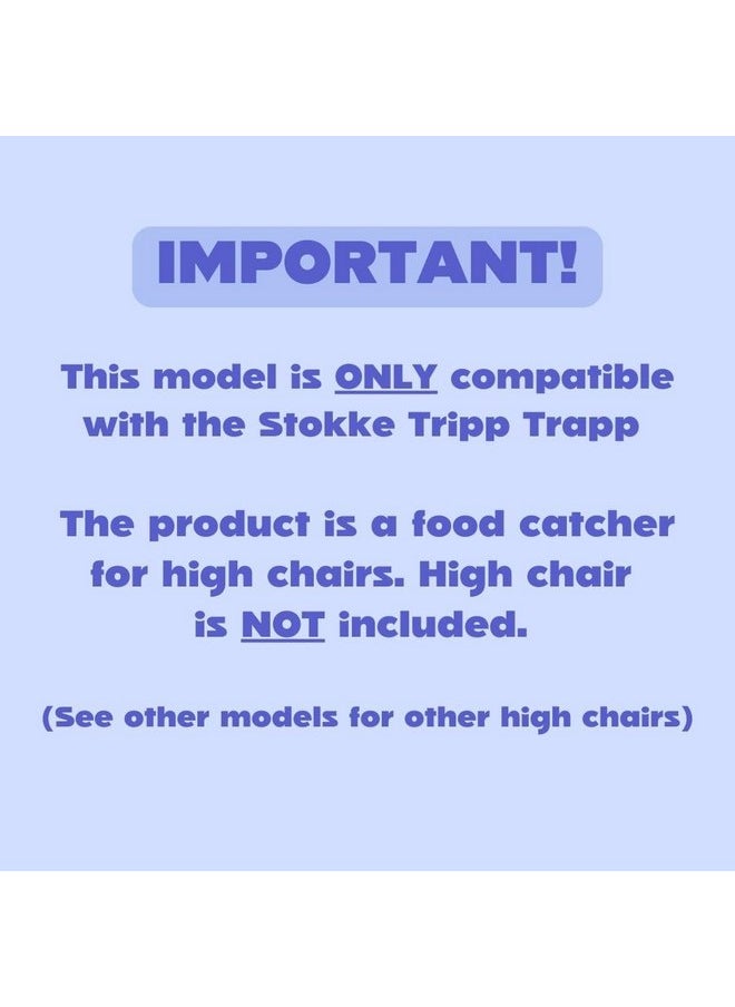 CATCHY - CATCHY - Food Catcher - Compatible with Stokke Tripp Trapp High Chair - Highchair Sold Separately - Baby & Toddler Food & Mess Catcher - Under High Chair Accessory - Baby Feeding Essentials - Image 1