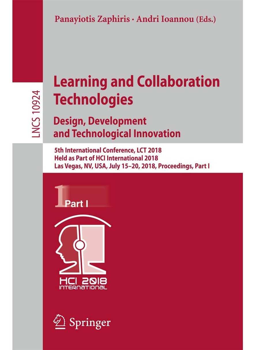 Learning and Collaboration Technologies. Design, Development and Technological Innovation: 5th International Conference, LCT 2018, Held as Part of HCI International 2018, Las Vegas, NV, USA, July 15-20, 2018, Proceedings, Part I 