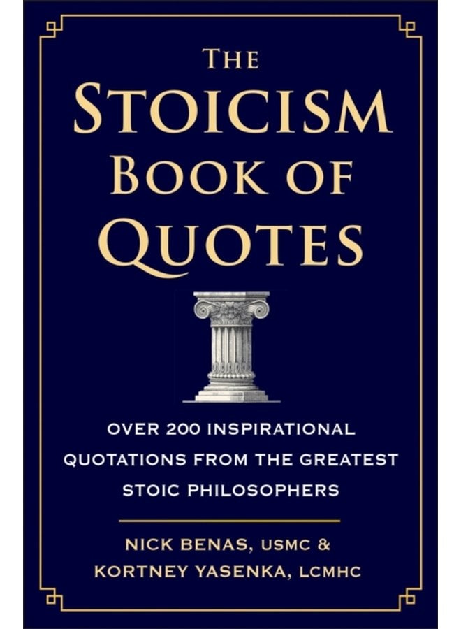 The Stoicism Book Of Quotes Over 200 Inspirational Quotations from the Greatest Stoic Philosophers - Hardback