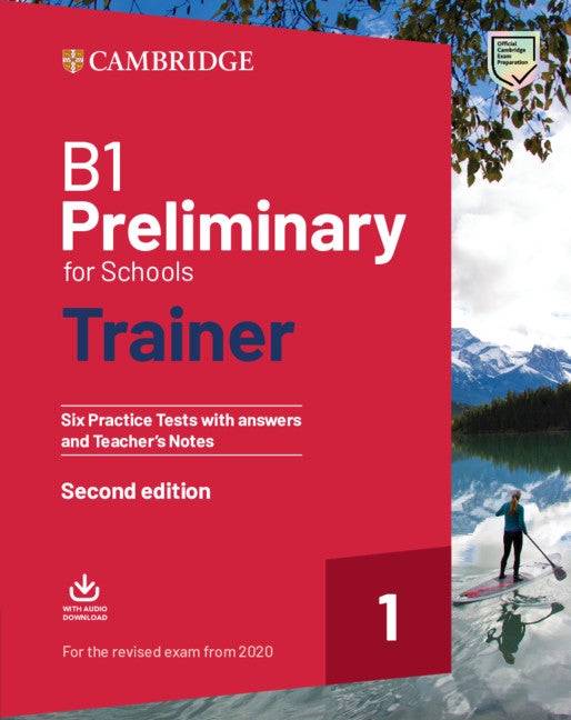 B1 Preliminary for Schools Trainer 1 for the Revised 2020 Exam Six Practice Tests with Answers and Teacher's Notes with Downloadable Audio  - Image 1