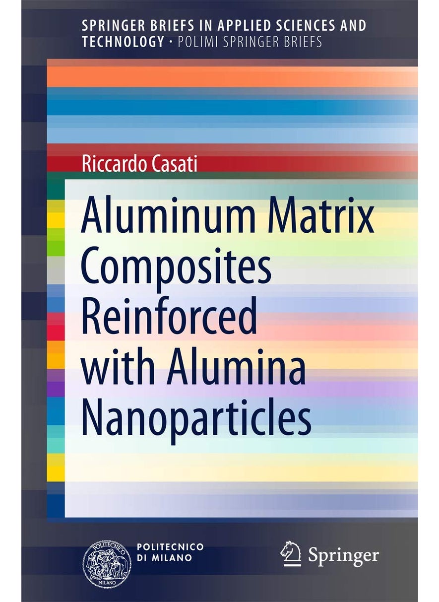 Aluminum Matrix Composites Reinforced with Alumina Nanoparticles 