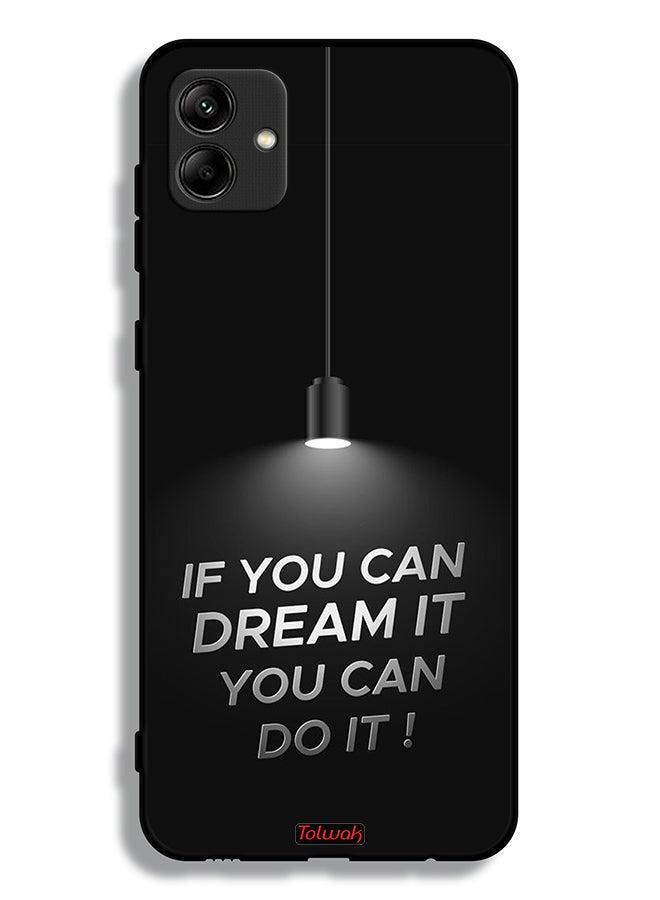Tolwak Samsung Galaxy A04 Protective Case Cover If You Can Dream It You Can Do It - Image 1
