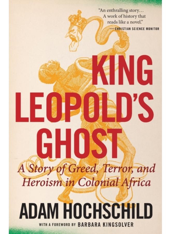 King Leopold's Ghost : A Story of Greed, Terror, and Heroism in Colonial Africa