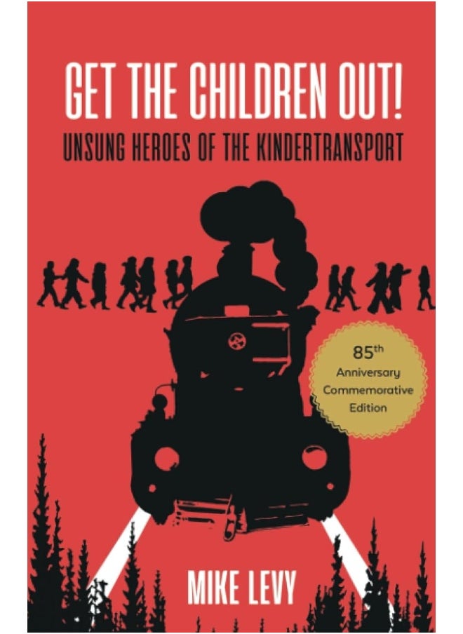 Get the Children Out!: Unsung heroes of the Kindertransport 