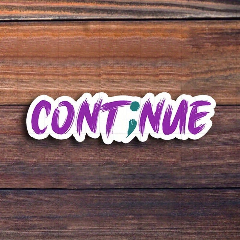 3 Inch Continue Sticker Glossy PVC Motivational Decal For Workspace Planner Office - Image 1