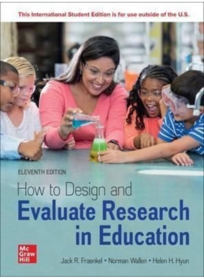 How to Design and Evaluate Research in Education ISE 