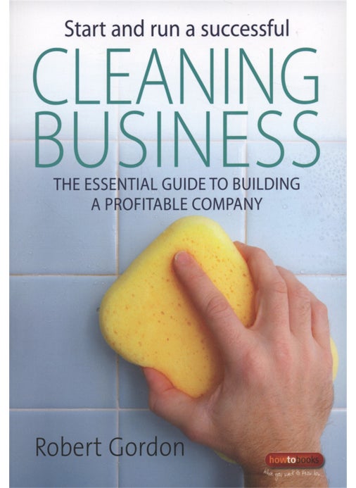 Start and Run A Successful Cleaning Business