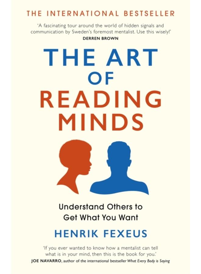 The Art of Reading Minds : Understand Others to Get What You Want 