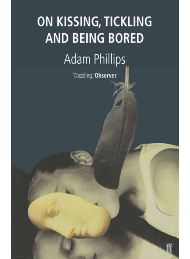 On Kissing, Tickling and Being Bored
