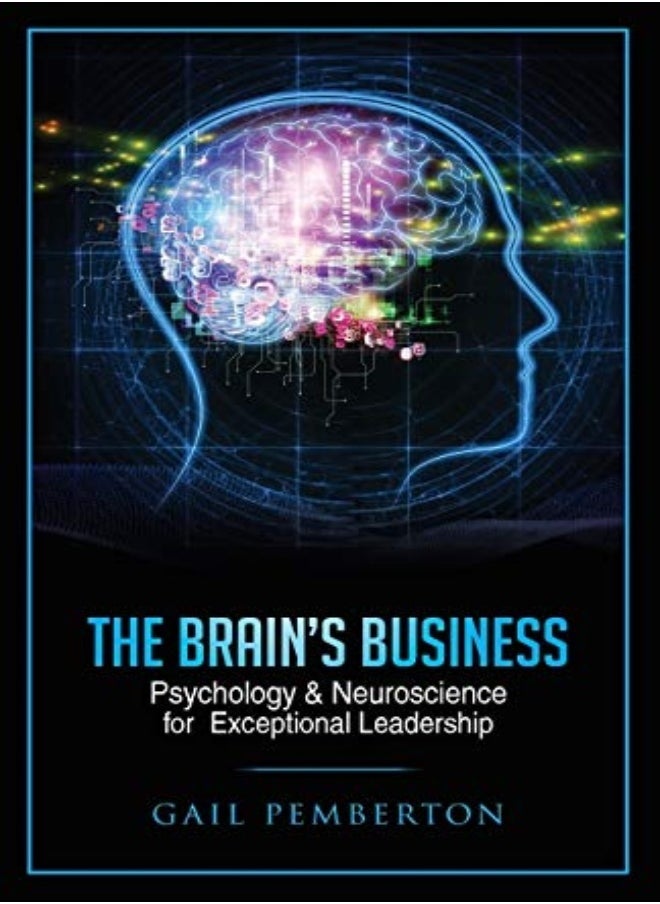 The Brains Business Psychology & Neuroscience For Exceptional Leadership by Pemberton, Gail Marie Paperback 