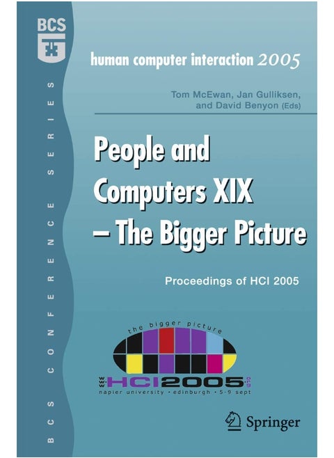 People and Computers XIX - The Bigger Picture: Proceedings of HCI 2005