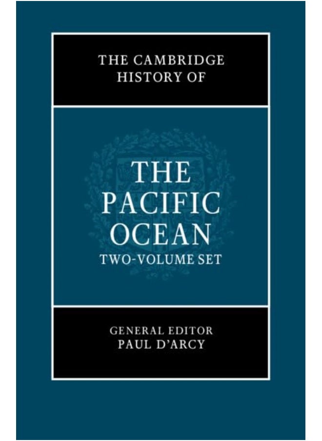 The Cambridge History of the Pacific Ocean 2 Volume Hardback Set 