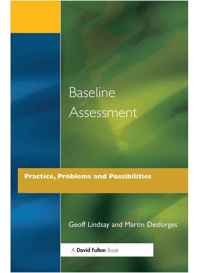 Baseline Assessment: Practice, Problems and Possibilities 