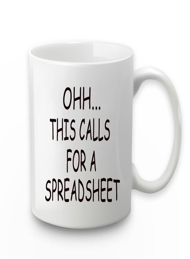 WENSSY Accountant Gifts Spreadsheet Mug, Oh This Calls For a Spreadsheet Mug, Funny Gift for Accounting Boss CPA Men Women Nerd 11 Ounce with Gift Box - Image 1