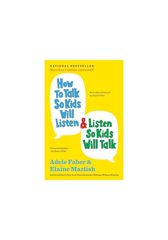 How to Talk So Kids Will Listen & Listen So Kids Will Talk