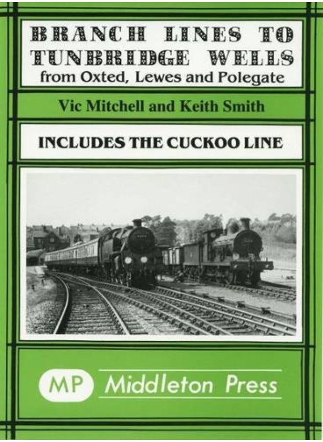 null - Branch Lines to Tunbridge Wells: Including the Cuckoo Line - Image 1