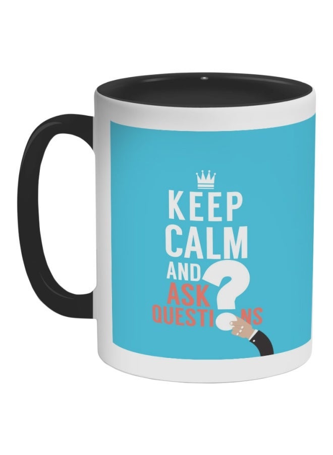 RYN Keep Calm And Ask Question Printed Coffee Mug Black/Blue/White 325ml
