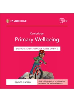 Cambridge Primary Wellbeing Digital Teacher's Resource 4-6 Access Card 
